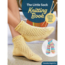 Landauer Publishing - The Little Sock Knitting Book Softcover