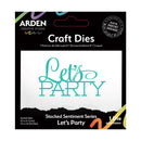 Arden Creative Studio Sentiment Series - Stacked Let’s Party Craft Die