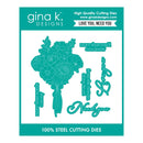 Gina K. Designs 100% steel cutting dies set featuring a floral bouquet and text phrases like 'more than you'll ever know' and 'Love you, need you.