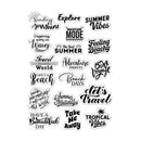 A sheet of clear stamps or decals featuring various black and white summer-themed phrases such as 'Sending Sunshine', 'Explore', 'SUMMER Vibes', 'Happiness comes in Waves', 'The best SUMMER', 'Feeling Beachy', 'Travel ENJOYS the World', 'Adventure AWAITS', 'BON voyage', 'Life's a Beach', 'Beach DAYS', 'make memories all over the world', 'Summer Holidays', 'let's travel', 'HAVE a Beautiful DAY', 'Take Me Away', and 'TROPICAL Vibes' on a plain white background.