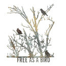 Metal wall art featuring three crows perched on bare tree branches with the text 'FREE AS A BIRD' at the bottom, shown on a plain white background.