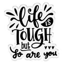 Crafter's Companion Clear Acrylic Stamps - Life is Tough*