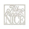 Fabscraps - Die-Cut Gray Chipboard Word All Things Nice 3.5Inch X3inch