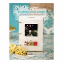 Sharing Your Story By Ali Edwards