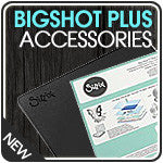 Sizzix Bigshot Plus Accessories