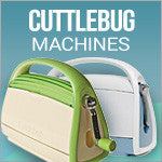Cuttlebug Machine & Accessories
