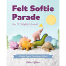 Stash Books - Felt Softie Parade Sew 15 Delightful Animals