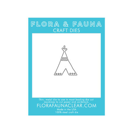 Flora & Fauna Craft Dies - Tee Pee LIMIT 1 PER ORDER