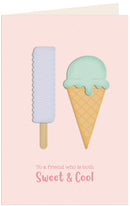 A pink greeting card featuring illustrations of a light blue striped popsicle and a mint green ice cream cone in a waffle cone, with the text 'To a friend who is both Sweet & Cool' printed at the bottom.