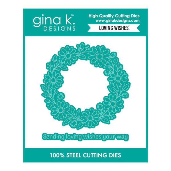Gina K. Designs steel cutting dies package featuring a teal floral wreath die and matching text die that reads 'Sending loving wishes your way' on a white background with teal branding panels.
