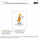 A product information card for a 'rawr to you kids cardmaking kit: mini' showing a sample card design with a cartoon dinosaur holding a yellow balloon that says 'HAVE A BIRTHDAY!'. The card is centered on a white background with a brand logo in the top right and a list of included ink pads and product codes below.