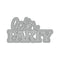 Poppy Crafts Cutting Dies #986 - Lets Party