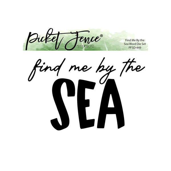 Picket Fence Studios Find Me by the Sea Word Die Set