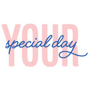 The text 'YOUR special day' on a plain white background, with 'YOUR' in large light pink block letters and 'special day' in blue cursive script across the center.