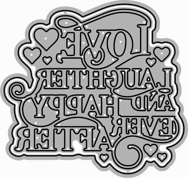A die-cut decorative sticker or sign with stylized text reading 'LOVE LAUGHTER HAPPY EVER AFTER' in outlined lettering, surrounded by hearts and flourishes, shown on a plain white background.