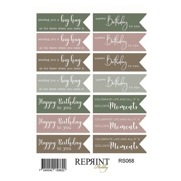 A sheet of printed banner-shaped birthday stickers with multiple colorways and phrases such as 'Happy Birthday to you,' 'sending you a big hug,' and 'celebrate life and all it is golden moments.' The sheet includes a barcode, the text 'REPRINT Friday,' and the code RS068.