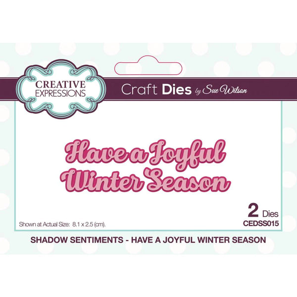 Creative Expressions Craft Die By Sue Wilson - Have A Joyful Winter Season.*