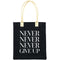 Teresa Collins - Totebag 13 inch x 14.5 inch - Never Never Never Give Up