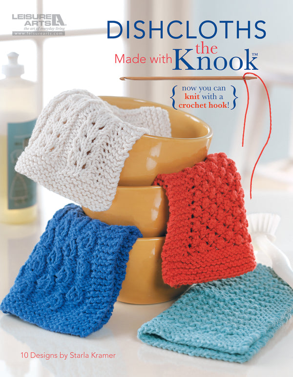 Leisure Arts - Dishcloths Made With The Knook