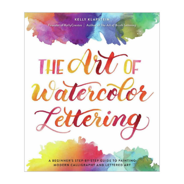 Kelly Creates - The Art Of Watercolour Lettering Book