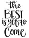 Embossing Folder 4.25in x 5.75in - The Best Is Yet To Come^
