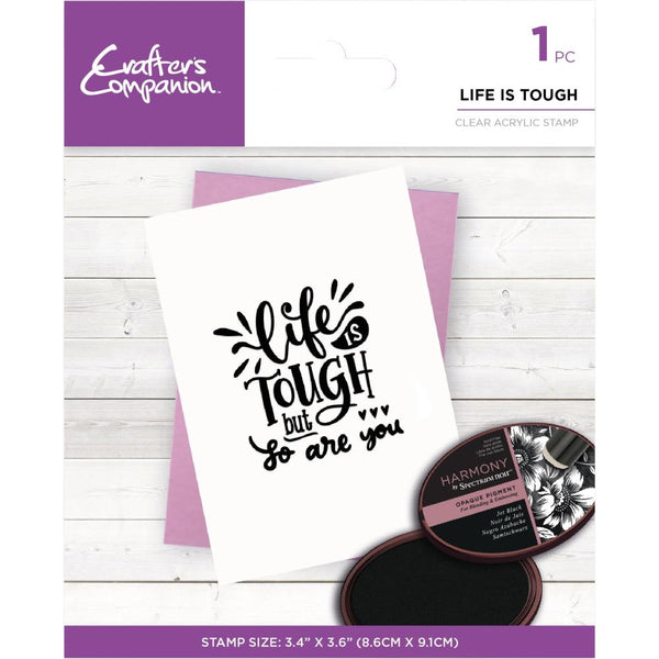 Crafter's Companion Clear Acrylic Stamps  - Life is Tough*