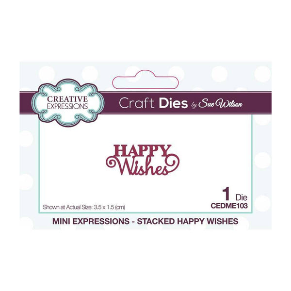 Creative Expressions Craft Dies By Sue Wilson - Mini Sentiments Stacked - Happy Wishes