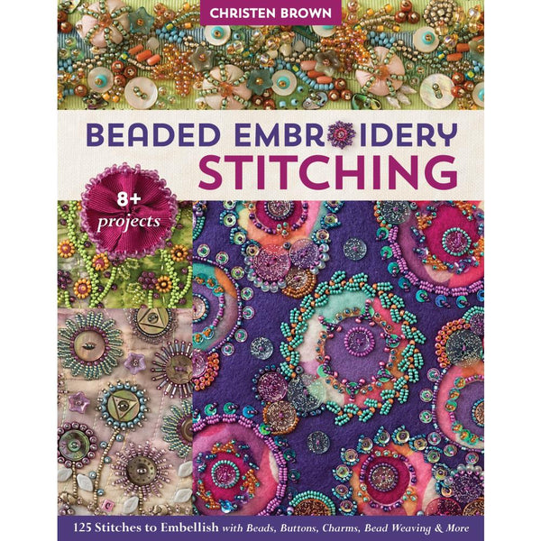 C & T Publishing - Beaded Embroidery Stitching