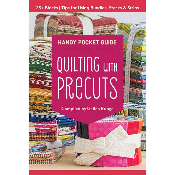 C & T Publishing - Quilting With Precuts Handy Pocket Guide
