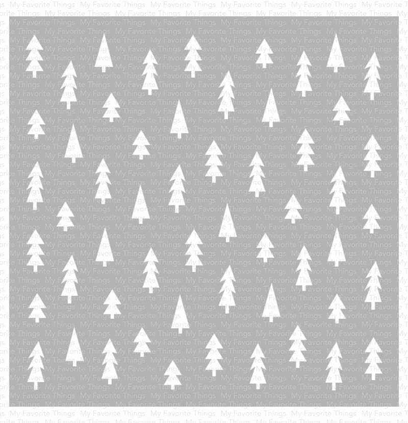 My Favorite Things Premium Stencil 6in X  6in - Pine Tree Forest*