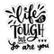 Crafter's Companion Clear Acrylic Stamps  - Life is Tough*