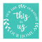 Poppy Crafts Self Adhesive Screen Printing Stencil No.6 - This is Us*