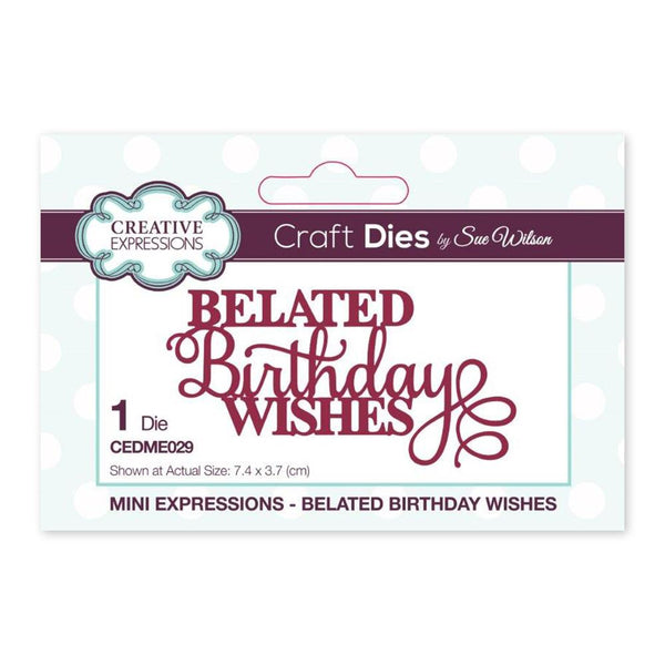 Creative Expressions - Mini Expressions Collection Belated Birthday Wishes