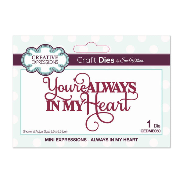 Creative Expressions - Sue Wilson Mini Expressions Collection Die, Always in my Heart*