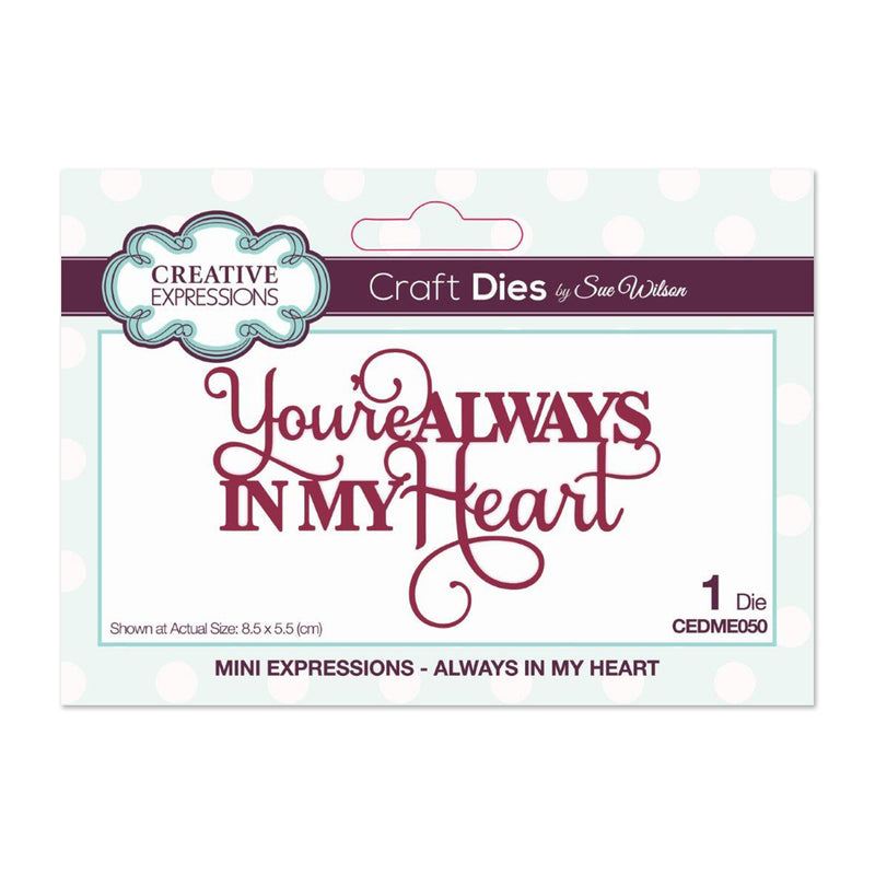 Creative Expressions - Sue Wilson Mini Expressions Collection Die, Always in my Heart