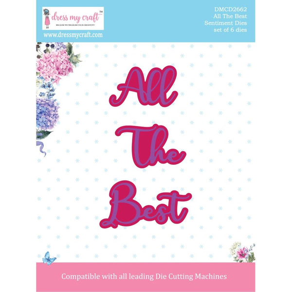 Dress My Crafts Sentiment Dies 6 pack - All The Best*