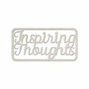 Fabscraps - Die-Cut Gray Chipboard Word Inspiring Thoughts 5.5Inch X2.5Inch