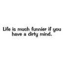 Riley And Company Funny Bones Cling Mounted Stamp - Life Is Much Funnier If You Have A Dirty Mind