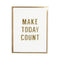 Spellbinders Glimmer Impression Plate - Make Today Count*