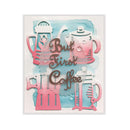 Spellbinders Shapeabilities Die D-Lites By Sharyn Sowell Cuppa Coffee, Cuppa Tea-But First Coffee*