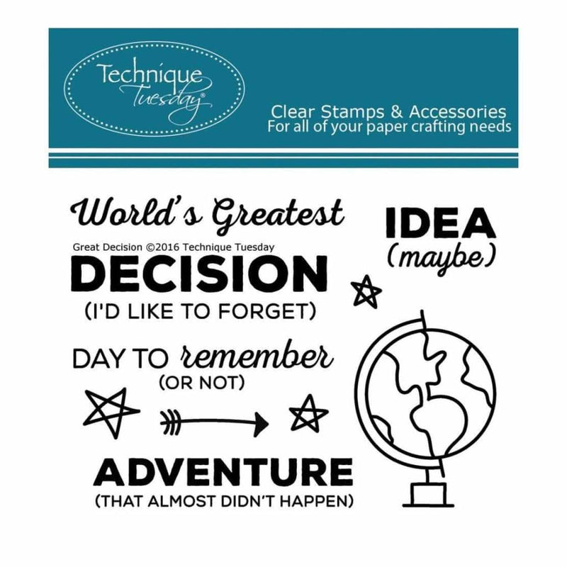 Technique Tuesday Clear Stamps 3 inch X4 inch Great Decision
