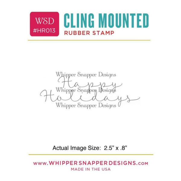 Whipper Snapper Cling Stamp 2.5 inch X3.5 inch Script Happy Holidays